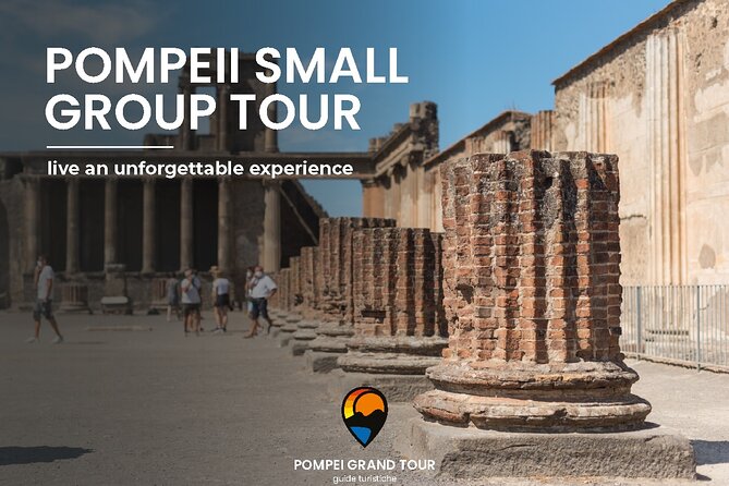 Pompeii small group tour with skip-the-line entrance included - Key things I’d zero in on