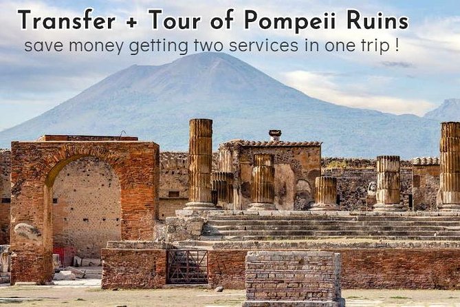 Private transfer from Naples to Positano with tour of Pompeii Ruins - Key points at a glance